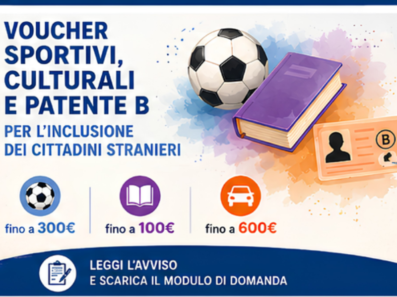 VOUCHER SPORTIVI, CULTURALI E PATENTE B PER LโINCLUSIONE DEI CITTADINI STRANIERI